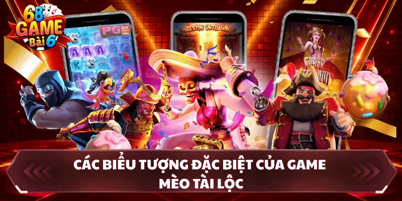 Các biểu tượng đặc biệt của game mèo tài lộc