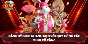 Đăng Ký 68GB Nhanh Gọn Với Quy Trình Xác Minh Rõ Ràng
