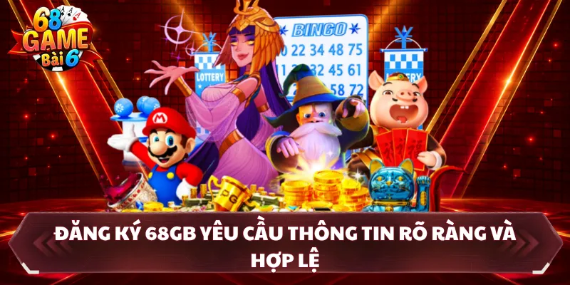 Đăng ký 68GB yêu cầu thông tin rõ ràng và hợp lệ
