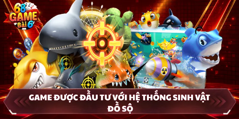 Game được đầu tư với hệ thống sinh vật đồ sộ