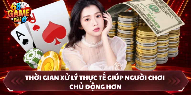 Thời gian xử lý thực tế giúp người chơi chủ động hơn