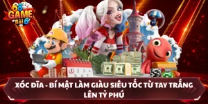 Xóc Đĩa - Bí Mật Làm Giàu Siêu Tốc Từ Tay Trắng Lên Tỷ Phú